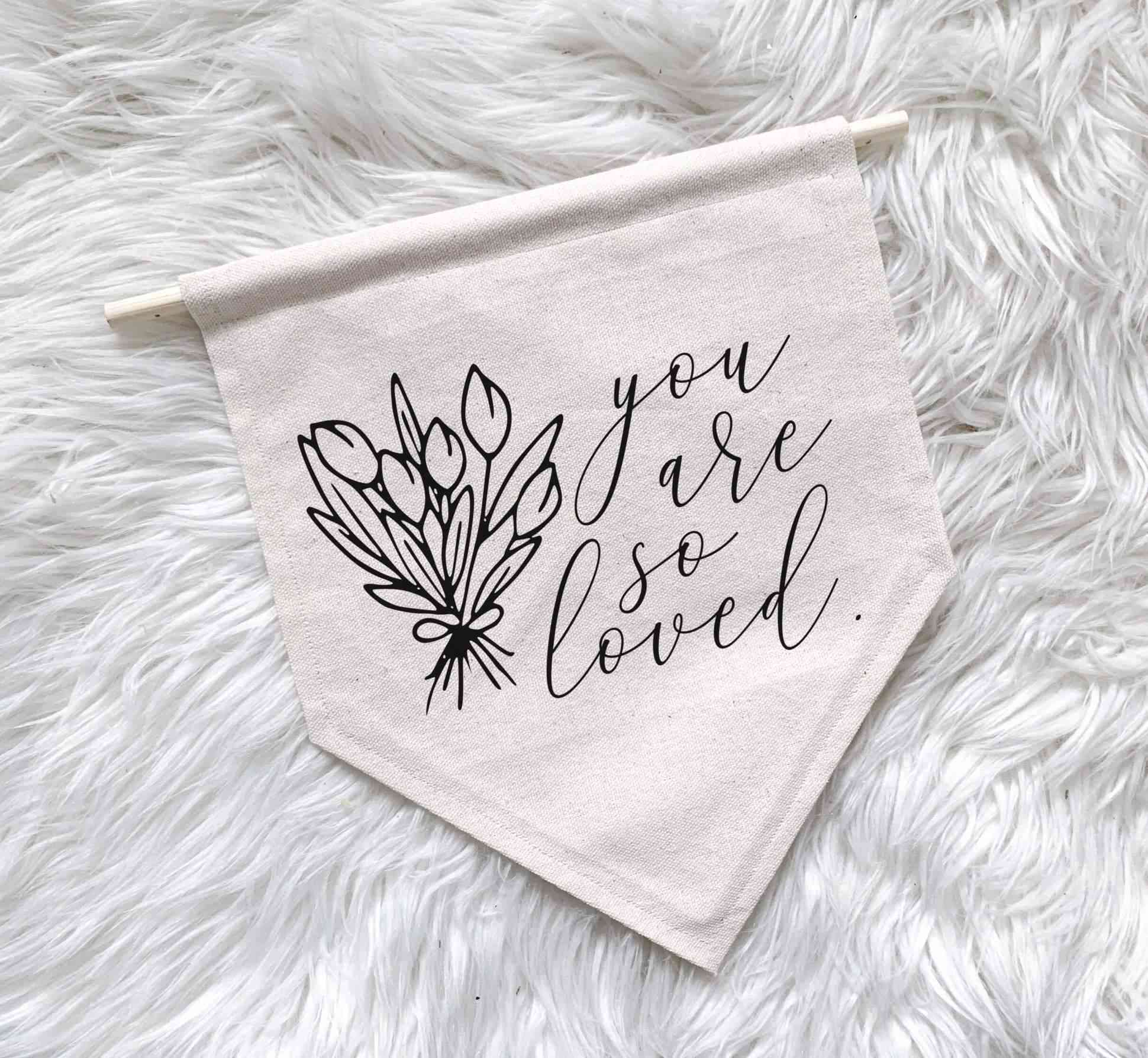You Are So Loved Canvas Banner