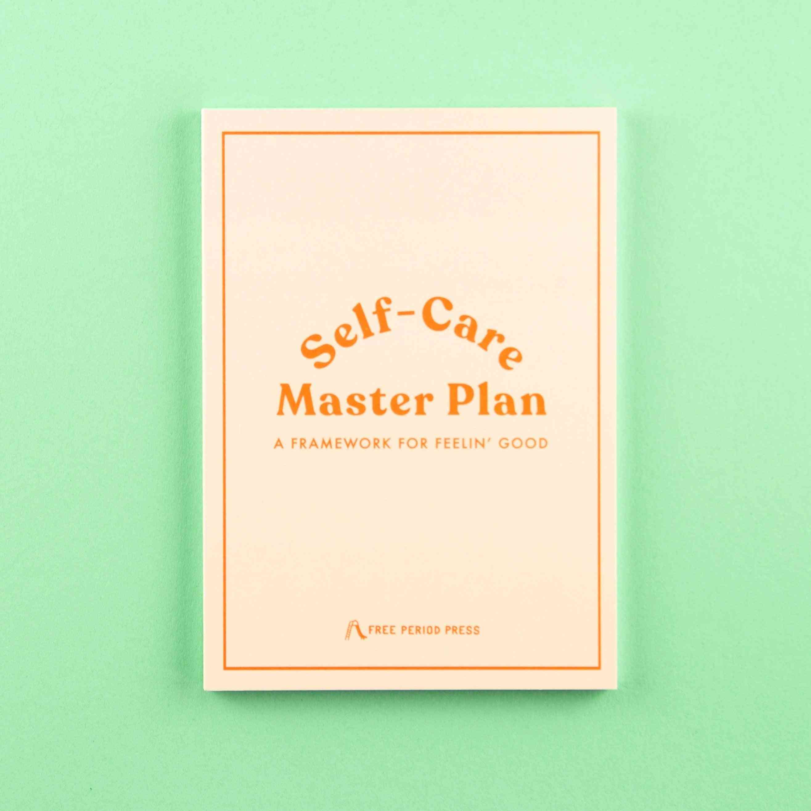 Self-care Master Plan: A Guided Journal For Feeling Good