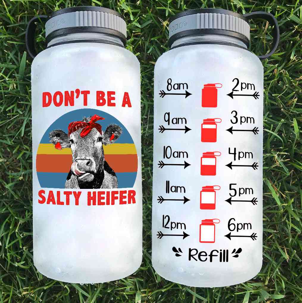 Don't Be A Salty Heifer Print Colorful Water Bottle