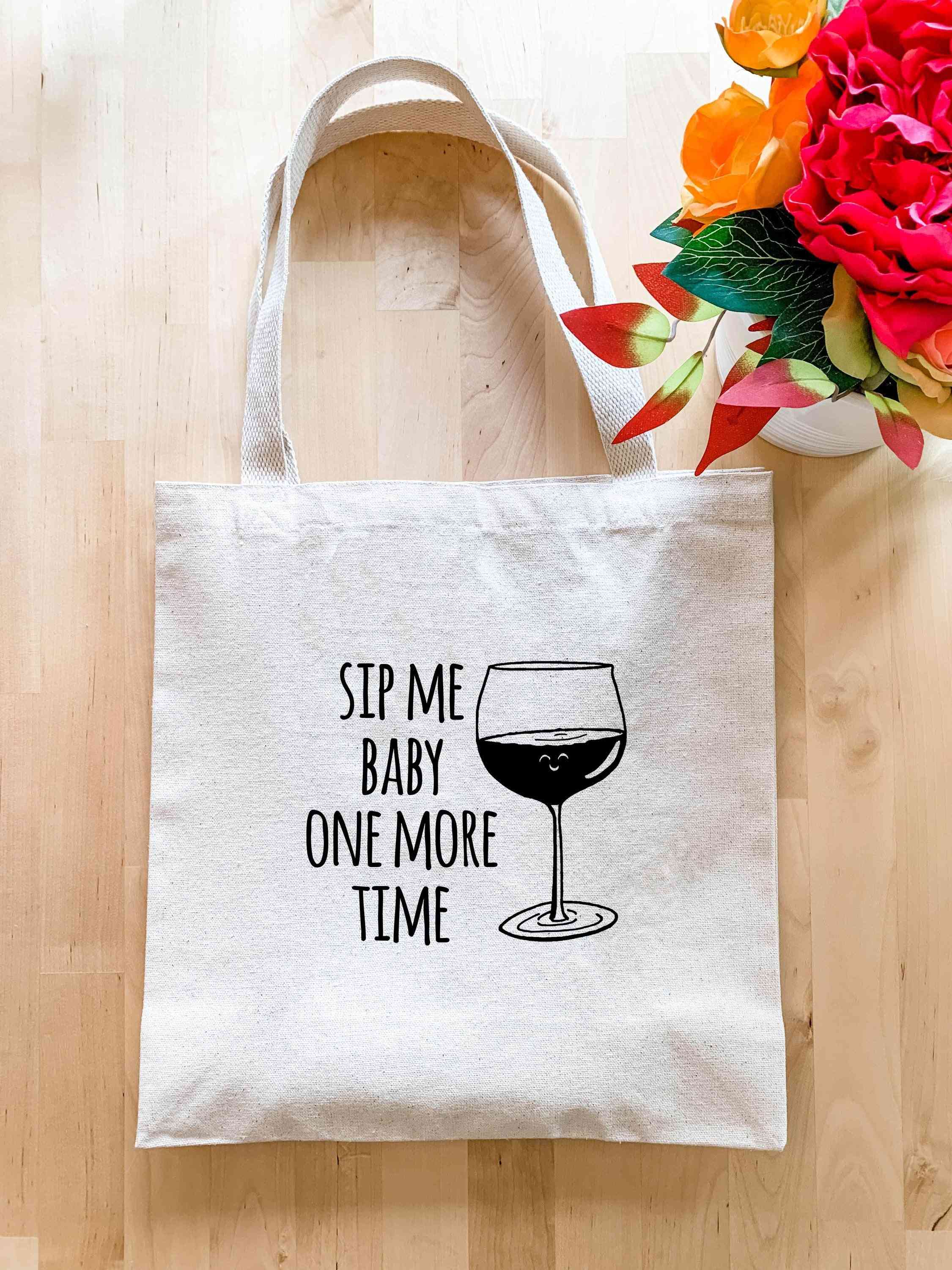 Sip Me Baby One More Time - Tote Bag