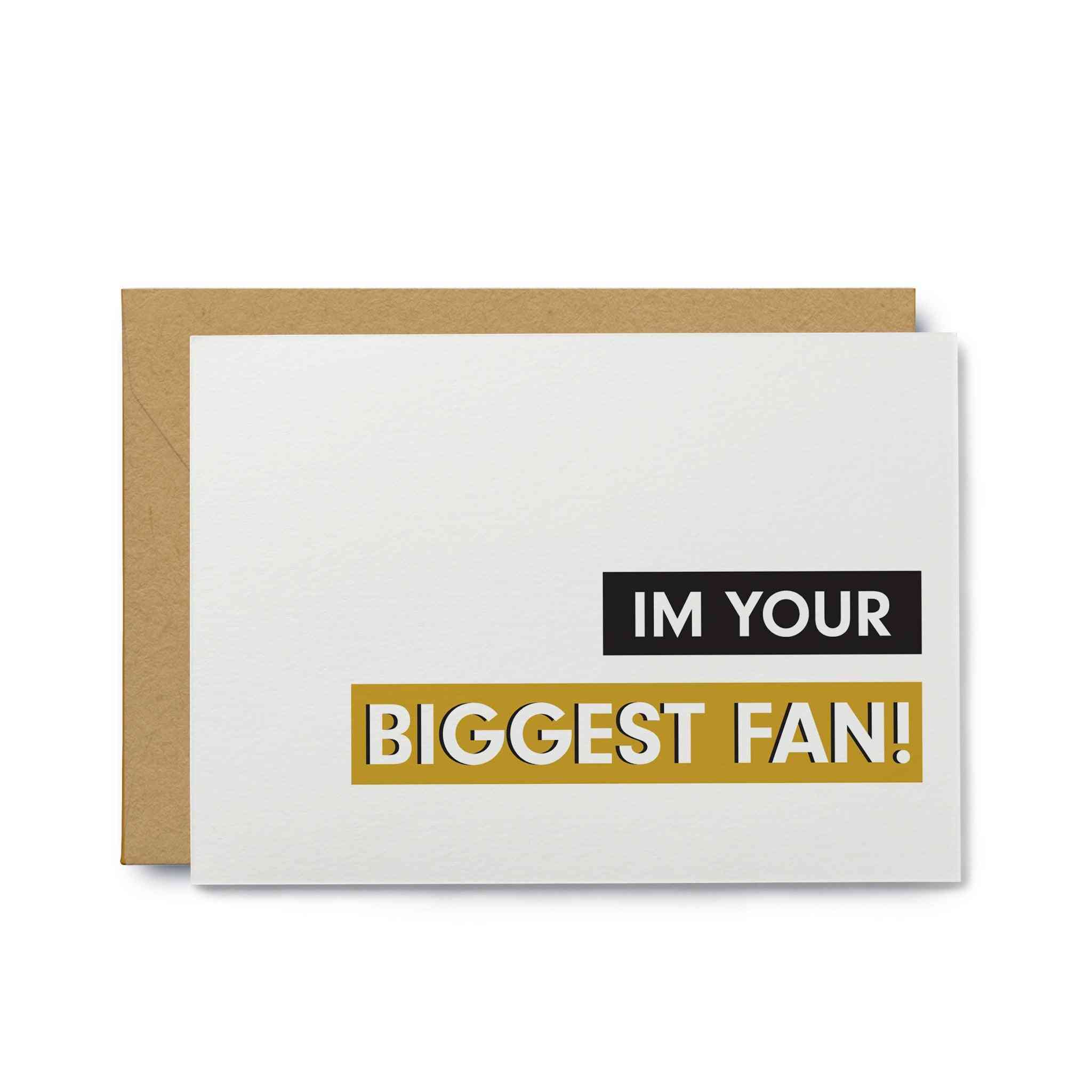 I'm Your Biggest Fan-greeting Card