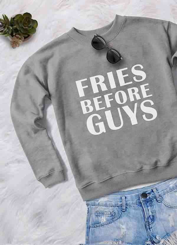 Fries Before Guys-printed Sweat Shirt