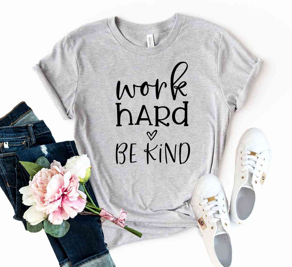 Tvrdo pracuj, buď milá košeľa