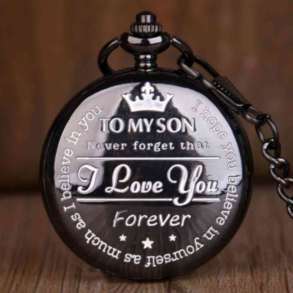 To My Son I Love You Forever- Quartz Pocket Watch For