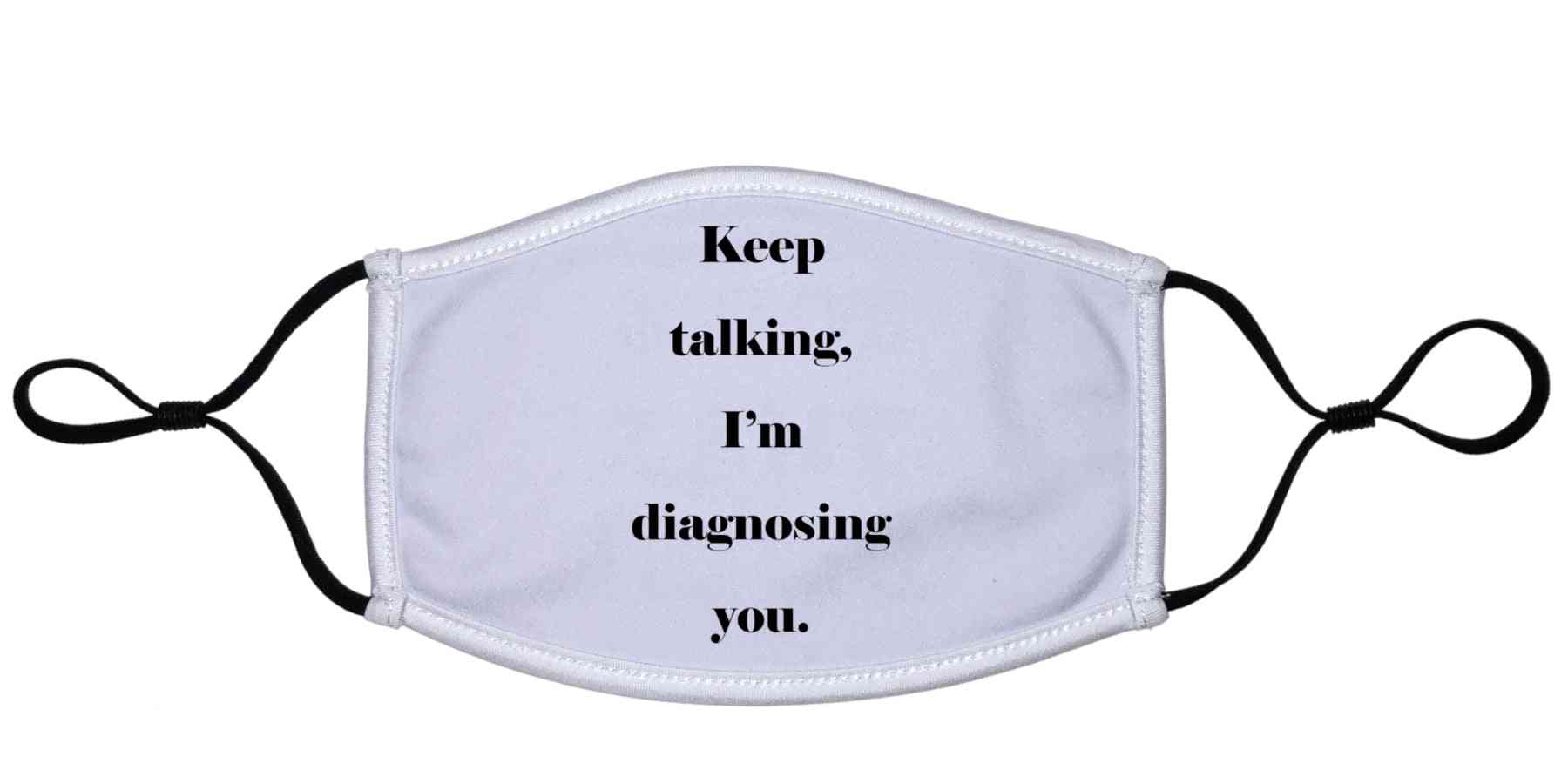 Keep Talking, I'm Diagnosing You-dust Masks